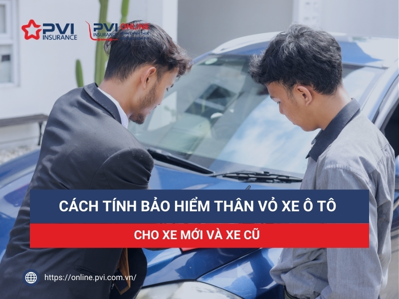 Cách tính phí bảo hiểm thân vỏ xe ô tô 2026: Công thức + Ví dụ cụ thể